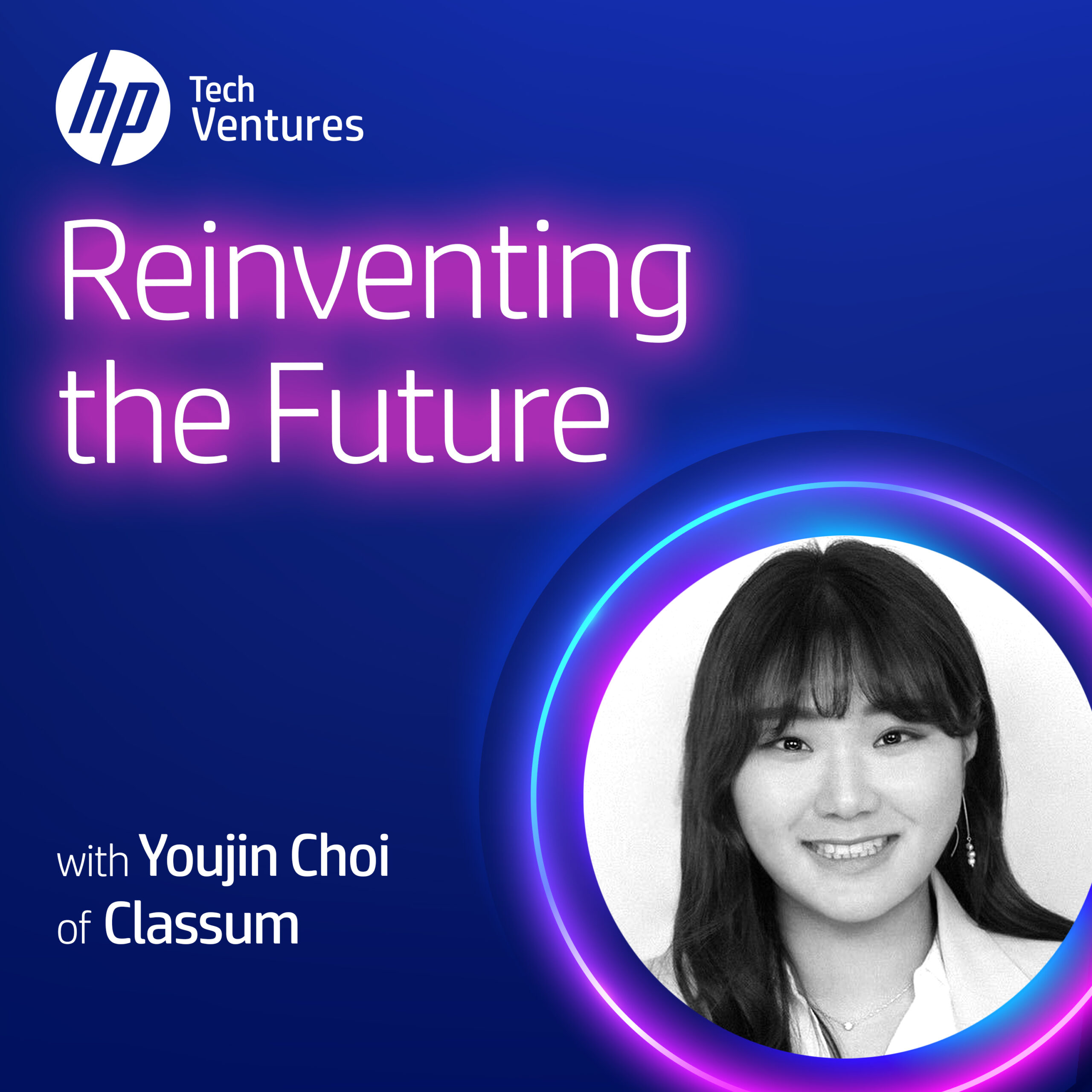 Reinventing the Future Podcast with Youjin Choi